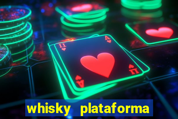 whisky plataforma de jogos